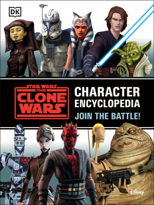 cover image of Star Wars the Clone Wars Character Encyclopedia